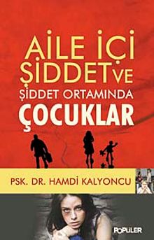 Aile İçi Şiddet ve Şiddet Ortamında Çocuklar