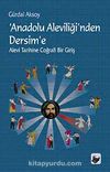 Anadolu Aleviliği'nden Dersim'e & Alevi Tarihine Coğrafi Bir Giriş