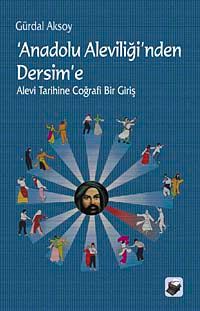 Anadolu Aleviliği'nden Dersim'e & Alevi Tarihine Coğrafi Bir Giriş