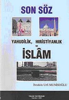 Son Söz Yahudilik, Hıristiyanlık ve İslam
