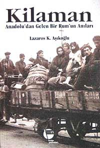 Kilaman & Anadolu'dan Gelen Bir Rum'un Anıları