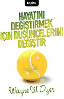 Hayatını Değiştirmek İçin Düşüncelerini Değiştir