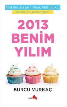 2013 Benim Yılım - Burcu Vurkaç