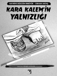Kara Kalem’in Yalnızlığı