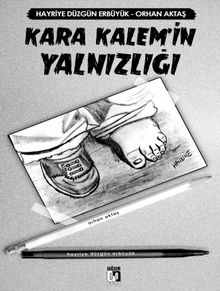 Kara Kalem’in Yalnızlığı