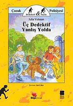 Üç Dedektif Yanlış Yolda