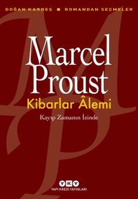 Kibarlar Alemi & Kayıp Zamanın İzinde