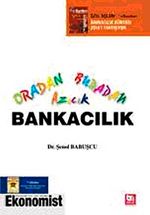 Oradan Buradan Azıcık Bankacılık