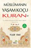M&uuml;sl&uuml;manın Yaşam Ko&ccedil;u Kuran'dır