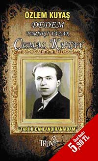 Tarihi Canlandıran Adam & Dedem Tarihçi Yazar Cemal Kutay (Cep Boy)