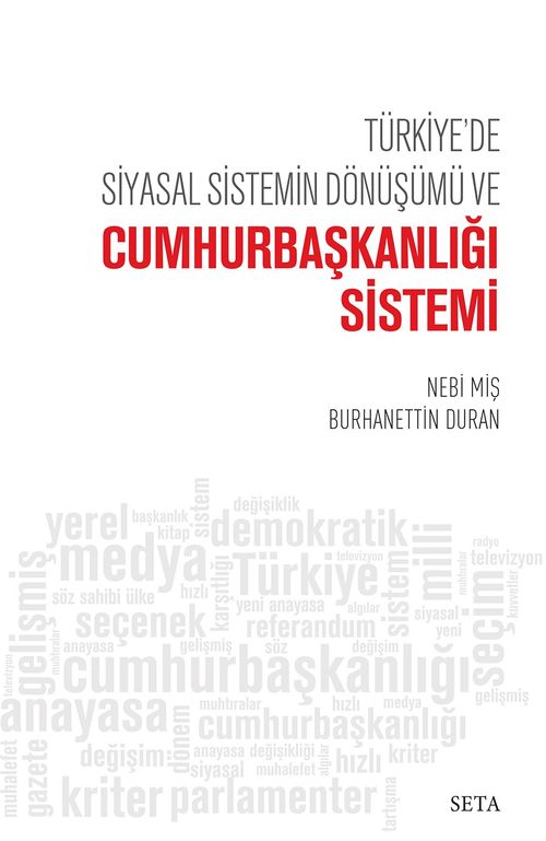 Türkiye'de Siyasal Sistemin Dönüşümü ve Cumhurbaşkanlığı Sistemi