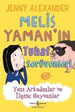 Melis Yaman'ın Tuhaf Serüvenleri &  Yeni Arkadaşlar ve İlginç Hayvanlar