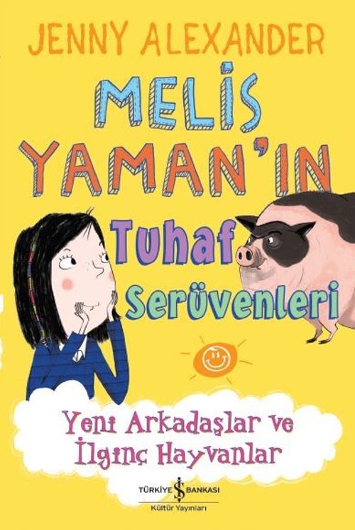 Melis Yaman'ın Tuhaf Serüvenleri &  Yeni Arkadaşlar ve İlginç Hayvanlar