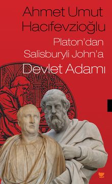 Platon’dan Salisburyli John’a Devlet Adamı 