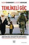 Tehlikeli G&uuml;&ccedil; - ABD'nin Dış Siyaseti ve Ortadoğu