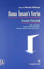Bana İnsan'ı Verin & Doğu ve Batı'dan İnsanlık Üzerine Düşünceler