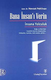 Bana İnsan'ı Verin & Doğu ve Batı'dan İnsanlık Üzerine Düşünceler