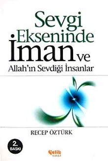 Sevgi Ekseninde İman ve Allah'ın Sevdiği İnsanlar