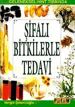 Şifalı Bitkilerle Tedavi & Geleneksel Hint Tıbbında