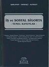 İş ve Sosyal Sigorta & Temel Kanunlar