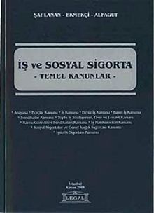 İş ve Sosyal Sigorta & Temel Kanunlar