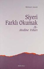 Siyeri Farklı Okumak-II Medine Yılları