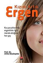 Kızım Artık Ergen & Kız Çocuklarında Ergenlikle İlgili  Merak Ettiğiniz Her Şey