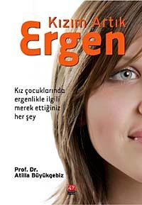 Kızım Artık Ergen & Kız Çocuklarında Ergenlikle İlgili  Merak Ettiğiniz Her Şey