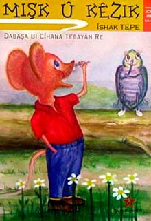 Mışk U Kezık & Dadaşa Bı Cihana Tebayen Re