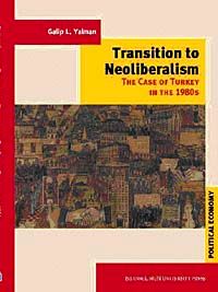 Transition to Neoliberalism & The Case of Turkey in 1980's