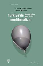 Türkiye'de Neoliberalizm, Demokrasi ve Ulus Devlet & 10. Ulusal Sosyal Bilimler Kongresi Metinleri