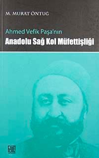 Ahmed Vefik Paşa'nın Anadolu Sağ Kol Müfettişliği