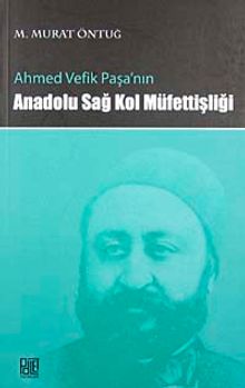 Ahmed Vefik Paşa'nın Anadolu Sağ Kol Müfettişliği