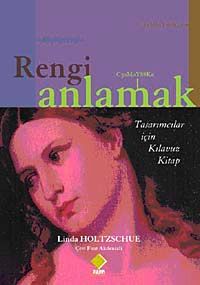 Rengi Anlamak & Tasarımcılar için Kılavuz Kitap