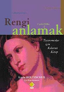 Rengi Anlamak & Tasarımcılar için Kılavuz Kitap
