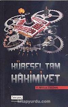 Küresel Tam Hakimiyet - F. William Engdahl
