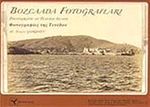 Bozcaada Fotoğrafları - Photographs of Tenedos Island