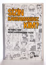 Sizin Kahramanınız Kim?40 Farklı İsim Kendi Kahramanını Yazdı