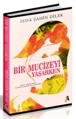 Bir Mucizeyi Yaşarken