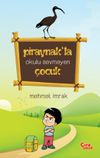 Piraynak'la Okulu Sevmeyen &Ccedil;ocuk
