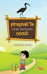 Piraynak'la Okulu Sevmeyen Çocuk 