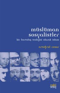 Müslüman Sosyalistler & Bir Kurtuluş Teolojisi Olarak İslam
