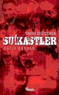 Tarihi Değiştiren Suikastler