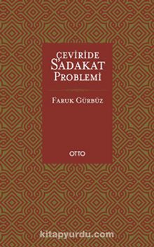 Çeviride Sadakat Problemi - Faruk Gürbüz