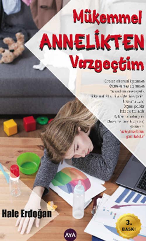 Mükemmel Annelikten Vazgeçtim