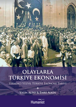 Olaylarla Türkiye Ekonomisi: Yirminci Yüzyıl Türkiye Ekonomi Tarihi