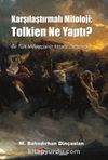 Karşılaştırmalı Mitoloji: Tolkien Ne Yaptı?