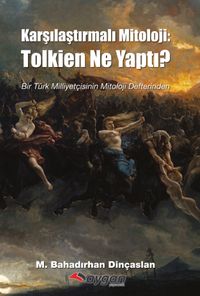 Karşılaştırmalı Mitoloji: Tolkien Ne Yaptı?