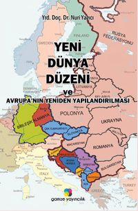 Yeni Dünya Düzeni ve Avrupa’nın Yeniden Yapılandırılması