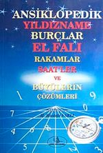 Ansiklopedik Yıldızname Burçlar El Falı Rakamlar Saatler ve Büyülerin Çözümleri